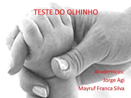 Academicos: Jorge Agi Mayruf Franca Silva