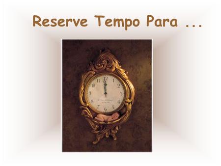 Reserve Tempo Para ....