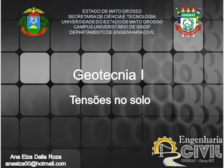 Geotecnia I Tensões no solo Ana Elza Dalla Roza