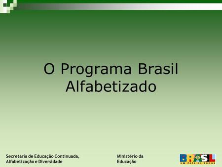 O Programa Brasil Alfabetizado