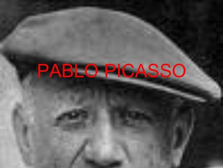 PABLO PICASSO.