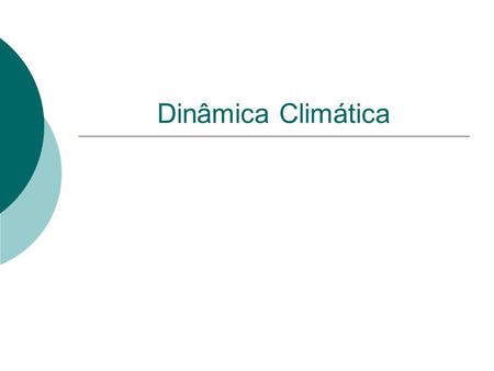 Dinâmica Climática.