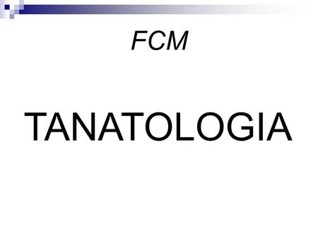 FCM TANATOLOGIA.