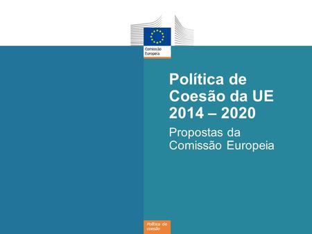 Política de Coesão da UE 2014 – 2020