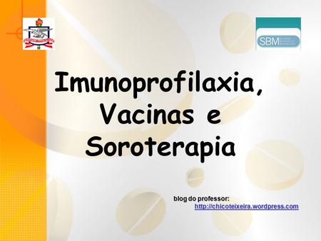 Imunoprofilaxia, Vacinas e Soroterapia
