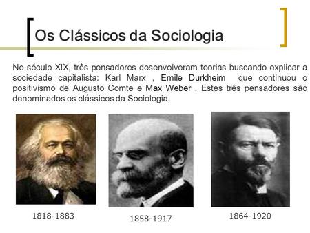 Os Clássicos da Sociologia