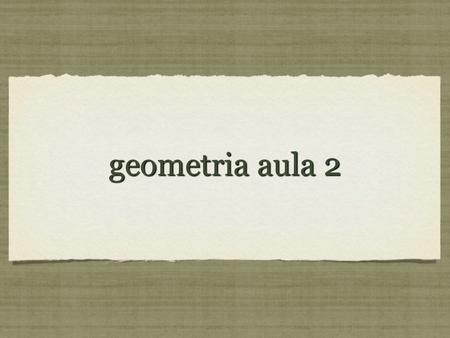 Geometria aula 2.