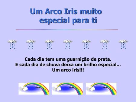 Um Arco Iris muito especial para ti
