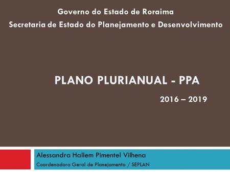 Plano Plurianual - PPA Governo do Estado de Roraima