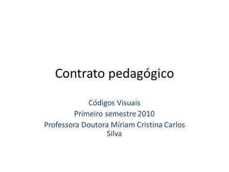 Professora Doutora Míriam Cristina Carlos Silva