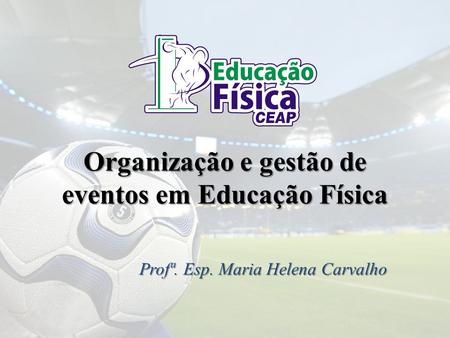 Organização e gestão de eventos em Educação Física