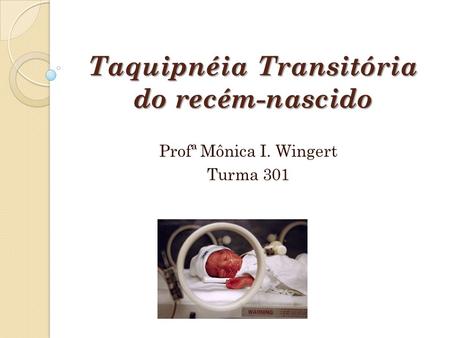 Taquipnéia Transitória do recém-nascido