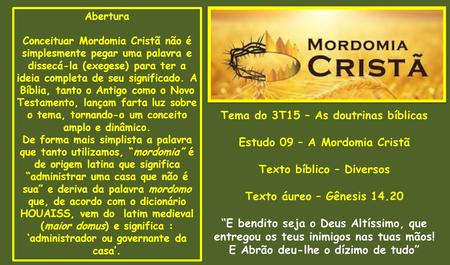Tema do 3T15 – As doutrinas bíblicas Estudo 09 – A Mordomia Cristã