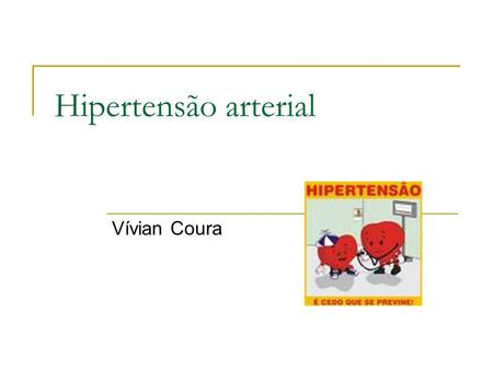 Hipertensão arterial Vívian Coura.