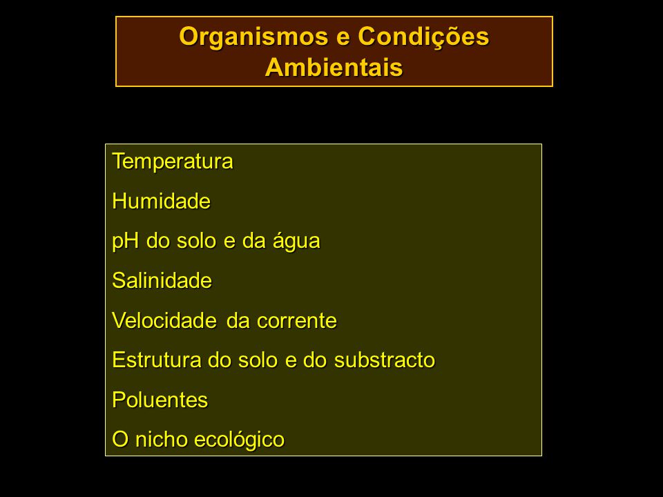 Organismos e Condições Ambientais - ppt carregar