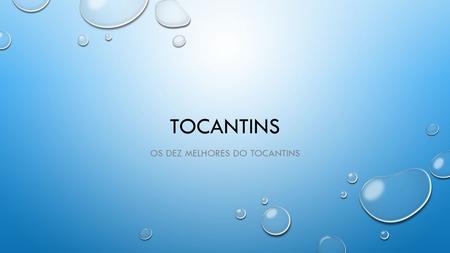 Os dez melhores do Tocantins