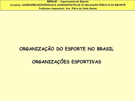 ORGANIZAÇÃO DO ESPORTE NO BRASIL ORGANIZAÇÕES ESPORTIVAS