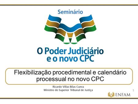 Flexibilização procedimental e calendário processual no novo CPC