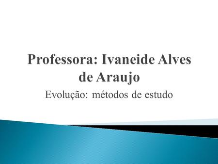 Professora: Ivaneide Alves de Araujo