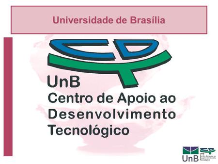 Universidade de Brasília. CDT Criação do CDT Ato da Reitoria nº 011/86 de 24 de Fevereiro de 1986, assinado pelo Reitor Cristovam Buarque. Regimento Interno.