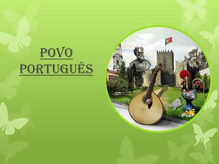 POVO Português.  Capital:  Lisboa  (Pop. 2004: 564 657)1  Língua oficial:  Português  Governo República  -Presidente da República:  Aníbal Cavaco.