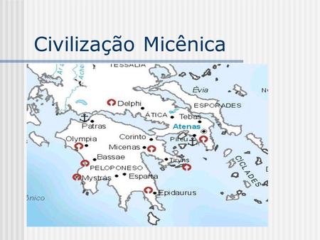 Civilização Micênica.