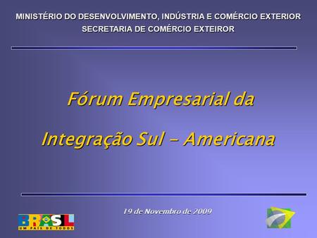 Fórum Empresarial da Integração Sul - Americana