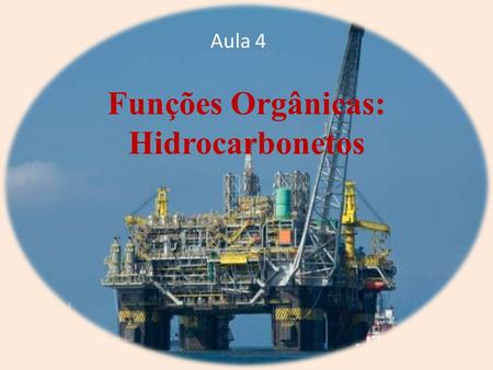 Funções Orgânicas: Hidrocarbonetos