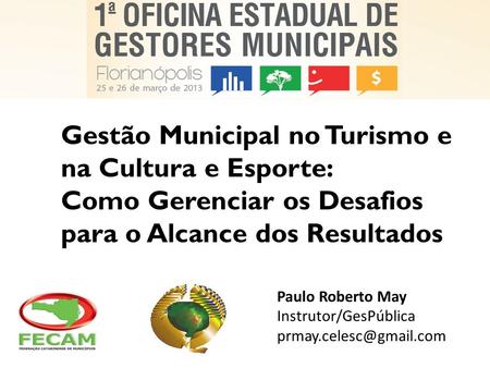 Gestão Municipal no Turismo e na Cultura e Esporte: