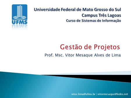 Prof. Msc. Vitor Mesaque Alves de Lima |