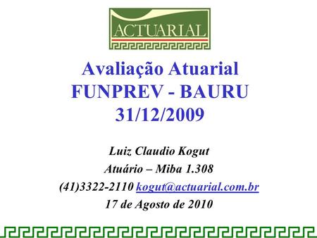 Avaliação Atuarial FUNPREV - BAURU 31/12/2009