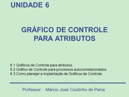 Professor: Márcio José Coutinho de Paiva