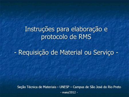 Seção Técnica de Materiais – UNESP – Campus de São José do Rio Preto