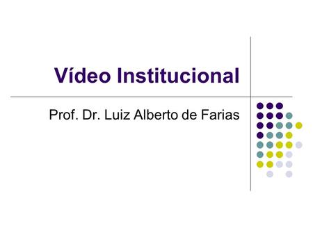 Prof. Dr. Luiz Alberto de Farias