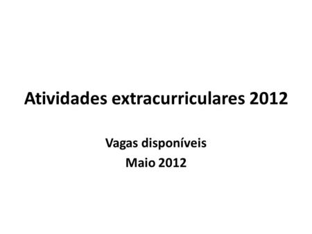 Atividades extracurriculares 2012