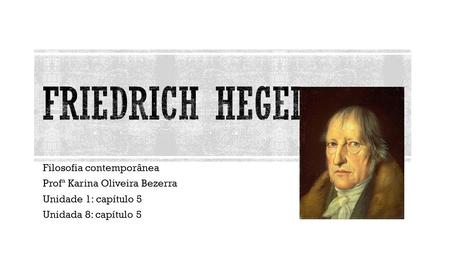 Friedrich Hegel Filosofia contemporânea