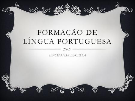 FORMAÇÃO DE LÍNGUA PORTUGUESA