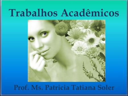 Prof. Ms. Patricia Tatiana Soler
