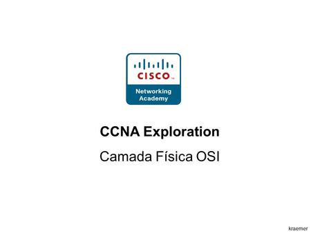 CCNA Exploration Camada Física OSI.