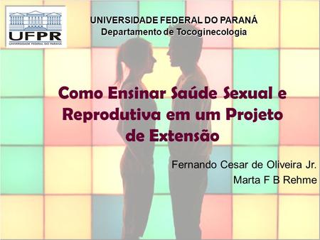 Como Ensinar Saúde Sexual e Reprodutiva em um Projeto de Extensão