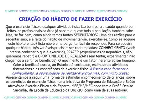 CLINIMEX CLINIMEX CLINIMEX CLINIMEX CLINIMEX CLINIMEX CLINIMEX CLINIMEX CLINIMEX CLINIMEX CLINIMEX CRIAÇÃO DO HÁBITO DE FAZER EXERCÍCIO Que o exercício.