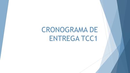CRONOGRAMA DE ENTREGA TCC1