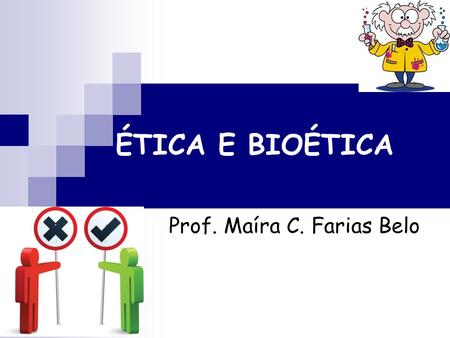 Prof. Maíra C. Farias Belo