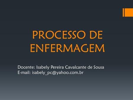 PROCESSO DE ENFERMAGEM