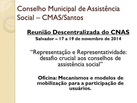 Conselho Municipal de Assistência Social – CMAS/Santos