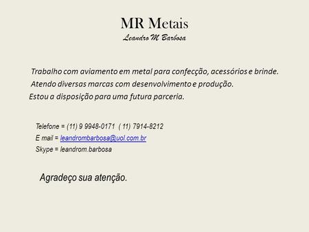 MR Metais Leandro M Barbosa