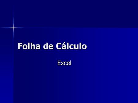 Folha de Cálculo Excel.