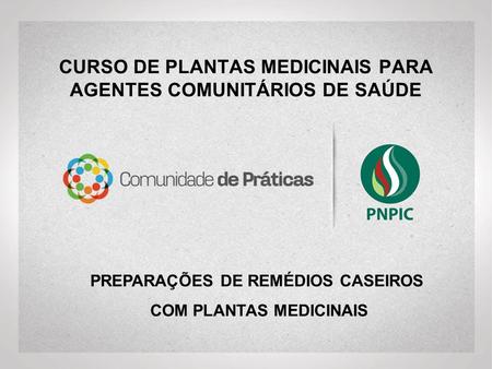 CURSO DE PLANTAS MEDICINAIS PARA AGENTES COMUNITÁRIOS DE SAÚDE