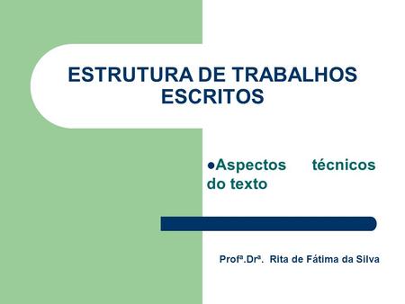 ESTRUTURA DE TRABALHOS ESCRITOS
