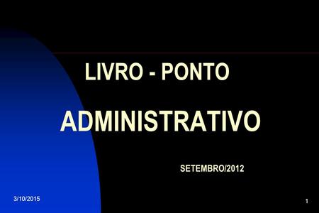 LIVRO - PONTO ADMINISTRATIVO SETEMBRO/2012